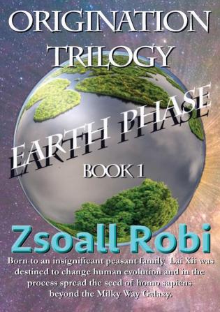 Origination Trilogy - Earth Phase