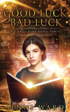 Good Luck Bad Luck: A Three Kingdoms Novel