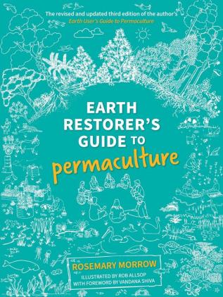 Earth Restorer's Guide to Permaculture