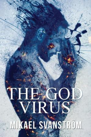 The God Virus: 2 (Posthuman)