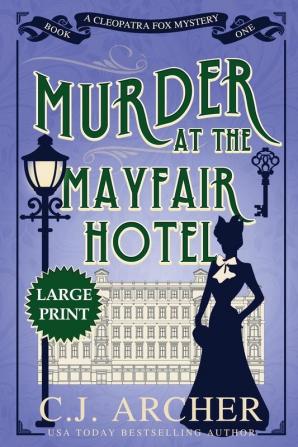 Murder at the Mayfair Hotel: Large Print: 1 (Cleopatra Fox Mysteries)