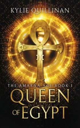 Queen of Egypt (Hardback Version): 1 (The Amarna Age)