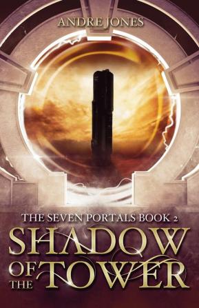 Shadow of the Tower (The Seven Portals)