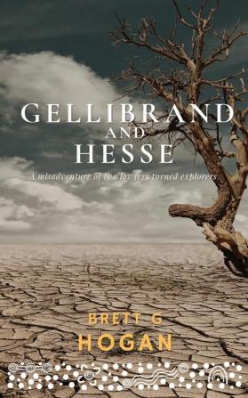 Gellibrand and Hesse: A misadventure of two lawyers turned explorers