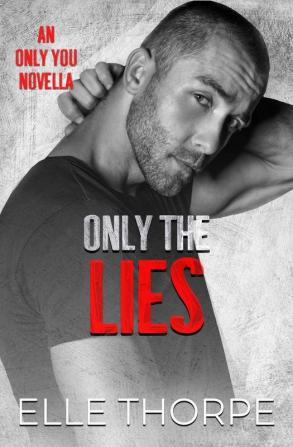 Only the Lies: 6 (Only You)