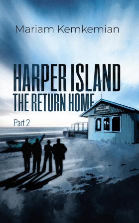 Harper Island the return home Part 2