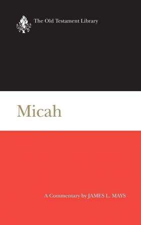 Micah: A Commentary: Volume 2 (Old Testament Library)