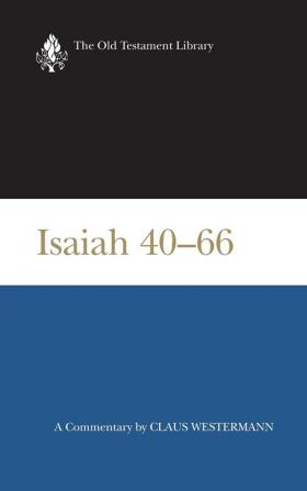 Isaiah 40-66: A Commentary (Old Testament Library)