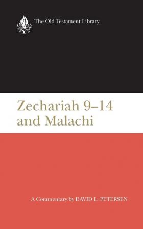 Zechariah 9-14 & Malachi (Otl): A Commentary (Old Testament Library)