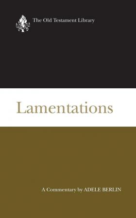 Lamentations: A Commentary (Old Testament Library)