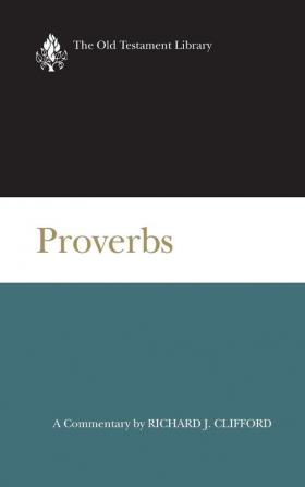 Proverbs: A Commentary (Old Testament Library)