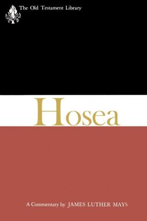 Hosea (1969): A Commentary (The Old Testament Library)