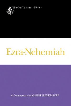 Ezra-Nehemiah: A Commentary (The Old Testament Library)