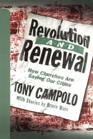 Revolution and Renewal: How Churches are Saving Our Cities