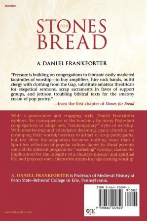 Stones for Bread: A Critique of Contemporary Worship