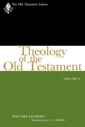 Theology of the Old Testament Volume Two: Volume II (The Old Testament Library)