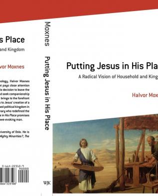 Putting Jesus in His Place: A Radical Vision of Household and Kingdom