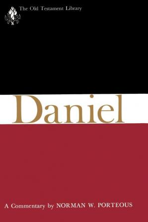 Daniel (OTL): A Commentary (The Old Testament Library)