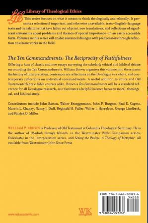 The Ten Commandments: The Reciprocity of Faithfulness (Library of Theological Ethics)