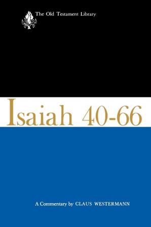 Isaiah 40-66-OTL: A Commentary (The Old Testament Library)