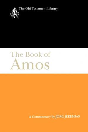 The Book of Amos: A Commentary (The Old Testament Library)