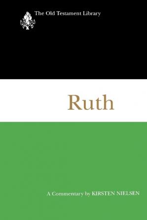 Ruth (1997): A Commentary (The Old Testament Library)