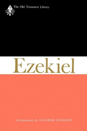 Ezekiel: A Commentary (The Old Testament Library)