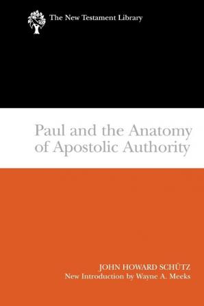 Paul and the Anatomy of Apostolic Authority (The New Testament Library)