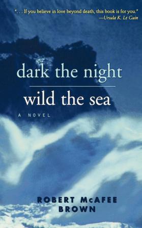 Dark the Night Wild the Sea