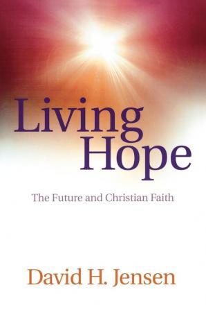 Living Hope: The Future and Christian Faith