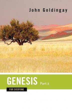 Genesis for Everyone Part 2: Chapters 17-50 (The Old Testament for Everyone)