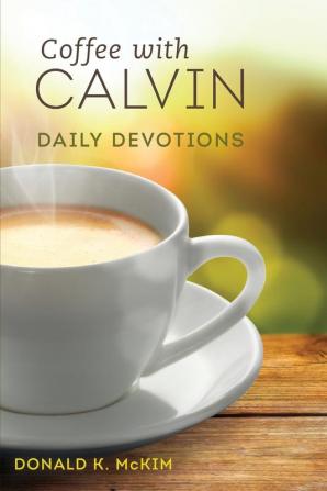 Coffee with Calvin: Daily Devotions