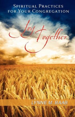 Joy Together: Spiritual Practices for Your Congregation