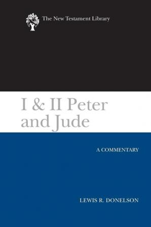 I & II Peter and Jude: A Commentary (New Testament Library)