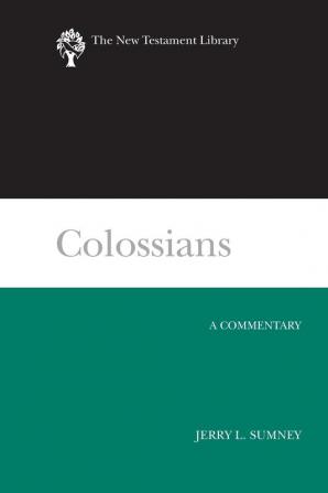 Colossians Ntl: A Commentary (New Testament Library)