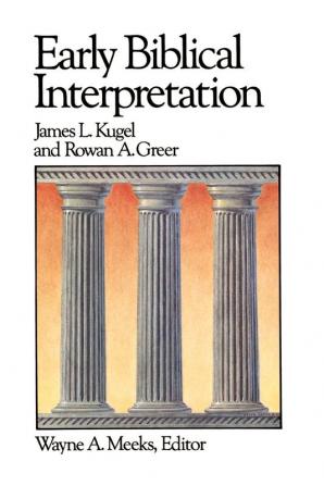 Early Biblical Interpretation: 3 (Library of Early Christianity)