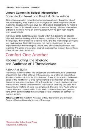 Comfort One Another: Resconstructing the Rhetoric and Audience of 1 Thessalonians (Literary Currents in Biblical Interpretation)