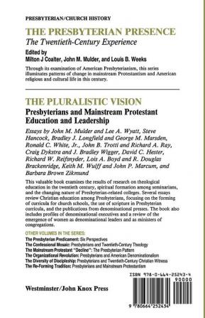 The Pluralistic Vision: Presbyterians and Mainstream Protestant Education and Leadership (The Presbyterian Presence)