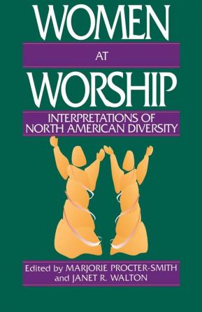 Women at Worship: Interpretations of North American Diversity