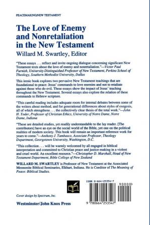 The Love of Enemy and Nonretalitation in the New Testament (Studies in Peace and Scripture)