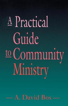 A Practical Guide to Community Ministry