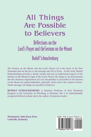 All Things Are Possible to Believers: Reflections on the Lord's Prayer and the Sermon on Mount