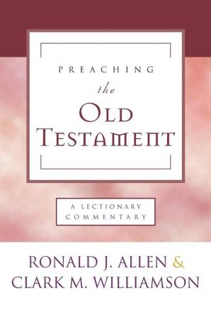 Preaching the Old Testament: A Lectionary Commentary