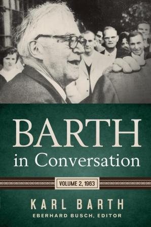 Barth in Conversation: Volume 2