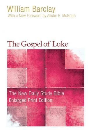 The Gospel of Luke (Enlarged Print) (New Daily Study Bible)