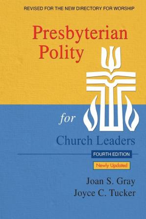 Presbyterian Polity for Church Leaders 4th ed.