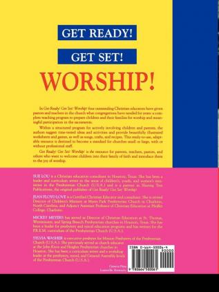 Get Ready! Get Set! Worship!: A Resource for Including Children in Worship for Pastors Educators Parents Sessions and Committees