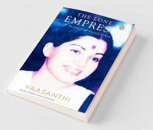 The Lone Empress A Portrait of Jayalalithaa