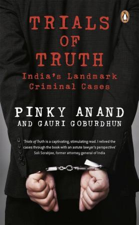 Trials of Truth India's Landmark Criminal Cases