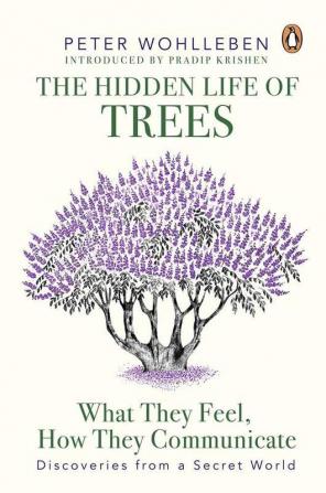 Hidden Life of Trees, The: What They Fee